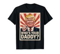 Who’s Your Daddy ? Maglietta