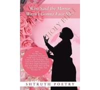 Who Said the Mirror Wasn't Gonna Face Me? (Tascabile)