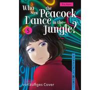 Who Saw the Peacock Dance in the Jungle? 5: Emotionaler Mystery-Thriller um die Suche nach dem wahren Mörder