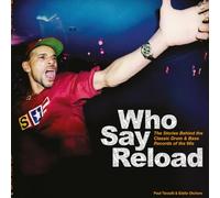 Who Say Reload: The Stories Behind the Classic Drum & Bass Records of the 90s