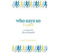 Who Says So I Can't: A Memoir