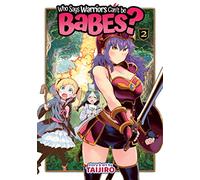 Who Says Warriors Can't be Babes? Vol. 2