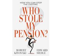 Who Stole My Pension?: How You Can Stop the Looting