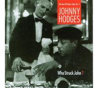 Who Struck John? by Johnny Hodges (2007-01-01)