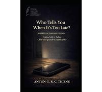 Who Tells You When It’s Too Late?