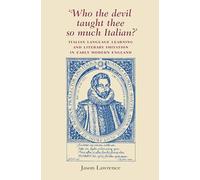 Jason Lawrence ‘Who the Devil Taught Thee So Much Italian?’ (Tascabile)