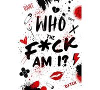 Who the F*ck Am I?