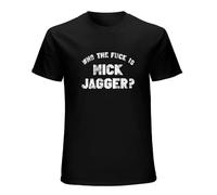 Who The Fuck is Mick Jagger ? T-Shirt Man's Fashion Black Unisex Tees S