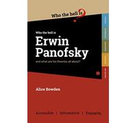 Who the Hell is Erwin Panofsky? (Tascabile) Who the Hell is...?