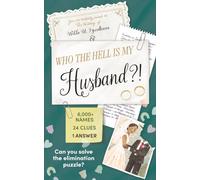 Who the Hell Is My Husband?!: 6,000+ names, 24 clues, 1 answer. Can you solve the elimination puzzle?