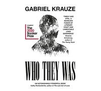 Who They Was: Longlisted for the Booker Prize 2020