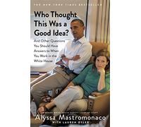 Alyssa Mastromonaco Lauren Oyler Who Thought This Was a Good Idea? (Tascabile)