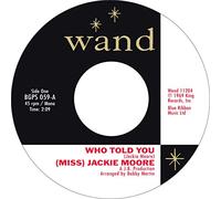 Who Told You / The Same Change - (Miss) Jackie Moore (Vinile)