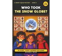 Who Took the Snow Globe?: A Detective Logic Puzzle Book for Kids Ages 8-12: 10 Winter Lodge Cases, 1 Thief Each, Every Answer Explained