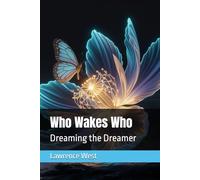 Who Wakes Who: Dreaming the Dreamer