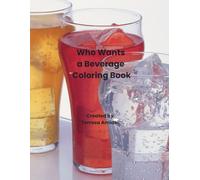 Who Wants a Beverage Coloring Book