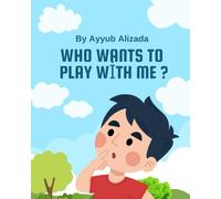 WHO WANTS TO PLAY WITH ME?