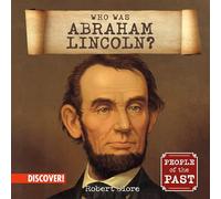 Who Was Abraham Lincoln?