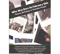 Who Was Born On February 12th: Famous Birthdays of Notable People