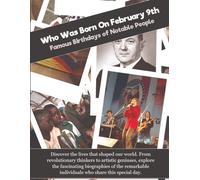 Who Was Born On February 9th: Famous Birthdays of Notable People