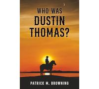 Who Was Dustin Thomas?