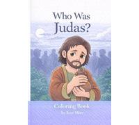 Who Was Judas?: A Christian Coloring Book for Kids