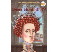 Who Was Queen Elizabeth I?