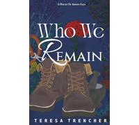 Who We Remain