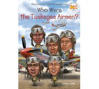 Who Were the Tuskegee Airmen?