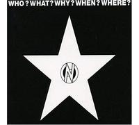 WHO WHAT WHY WHERE WHEN?