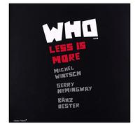 Who, Who - Less Is More