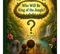Who Will Be King of the Jungle?: by KJ stories