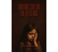 Who Will Cry for the Little Girl