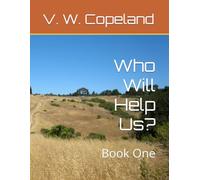 Who Will Help Us?: Book One