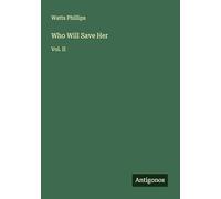 Who Will Save Her: Vol. II