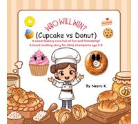 WHO WILL WIN? Cupcake vs Donut!: A Heartwarming Race between two Best Friends.