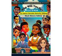 WHO WILL YOU BE?: BLACK HISTORY EDITION