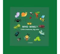 Who wins?: Little creatures, big vote
