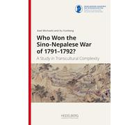 Who Won the Sino-Nepalese War of 1791-1792?: A Study in Transcultural Complexity