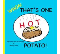 WHOA! THAT’S ONE HOT POTATO!