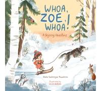 Whoa, Zoe, Whoa!: A Skijoring Adventure