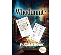 Whodunnit? Logic Puzzle Book: Easy to Medium Murder Mystery Brainteasers