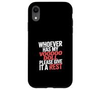 Whoever Has My Voodoo Doll Please Give It A Rest - Custodia per iPhone XR