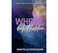 Whole, But Hidden: Becoming Selah in the Midst of Vows & Valleys