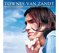 Whole Coffeehouse, Minneapolis Mn 9 November 1973 - Townes Van Zandt (Audio Cd)