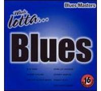 Whole Lotta Blues: Masters