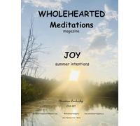 Wholehearted Meditations Magazine: Joy of Summer Intentions