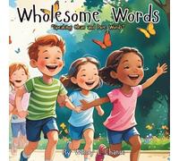 Wholesome Words: “Speaking Clean and Pure Words”