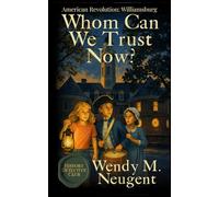 Whom Can We Trust Now?: American Revolution: Williamsburg: 5