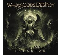 Whom Gods Destroy - Insanium